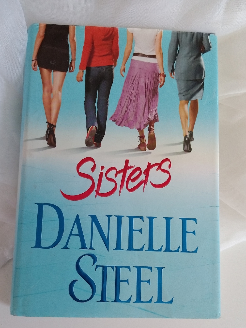 Sisters by Danielle Steel - Hardcover Book with Illustrated Cover